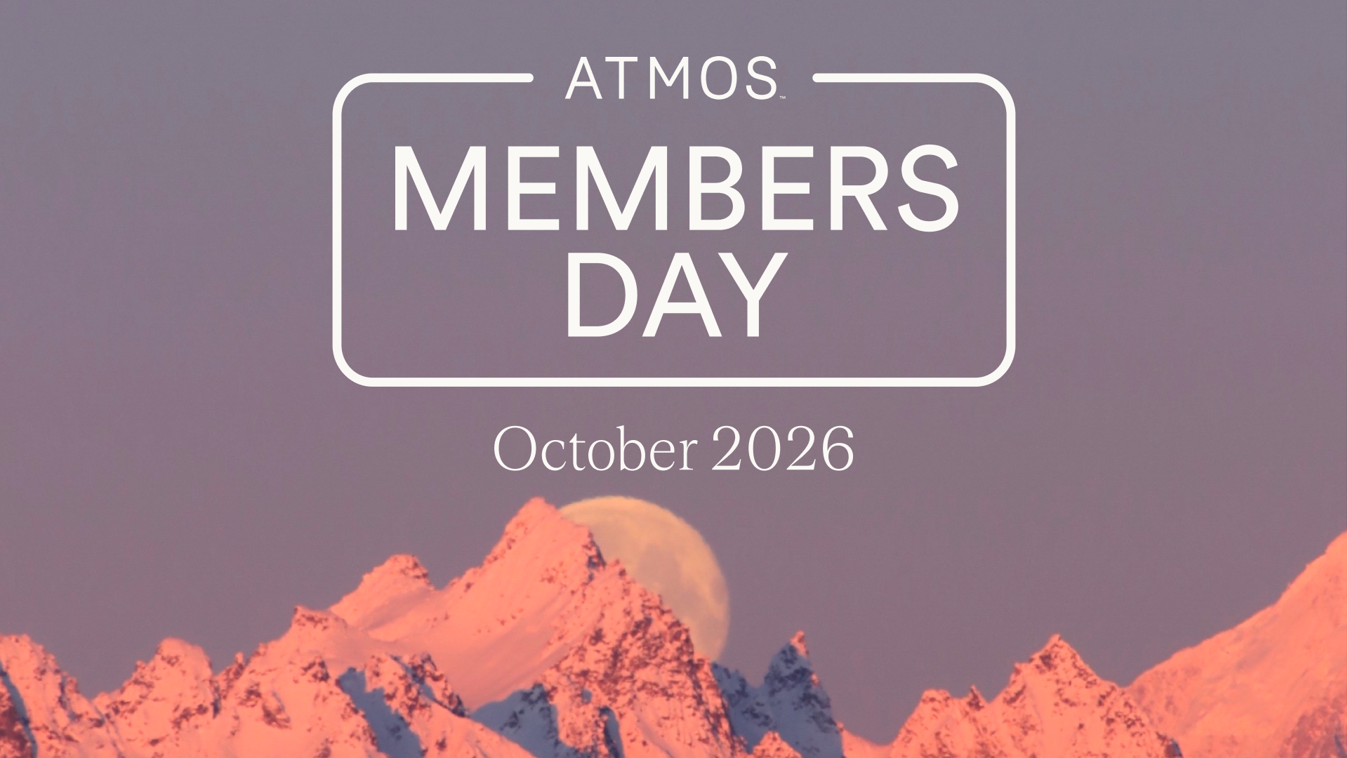 Atmos Members Day hero